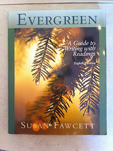 Evergreen: Guide to Writing With Readings 8TH EDITION