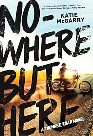 Nowhere but Here (Thunder Road Book 1)