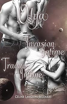 Couverture du livre de Olya: Invasion intime - Traque intime Format Kindle
