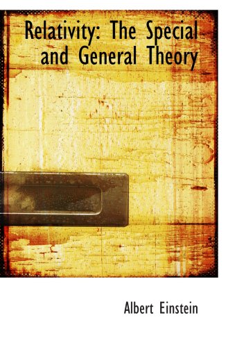 Relativity: The Special and General Theory