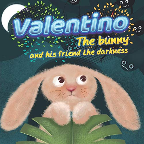 Valentino the bunny and his friend the darkness (EducArte con Cuentos)