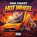  Hot Wheel [Explicit]