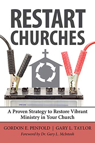Restart Churches - Proven Strategy to Restore Vibrant Ministry in Your Church