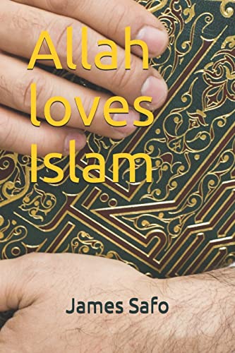 Allah loves Islam