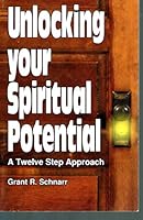 Unlocking Your Spiritual Potential: A Twelve Step Approach 0870292269 Book Cover