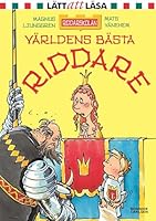 Världens bästa riddare 9163859351 Book Cover