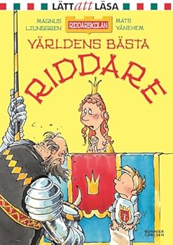 Världens bästa riddare - Book #3 of the Riddarskolan