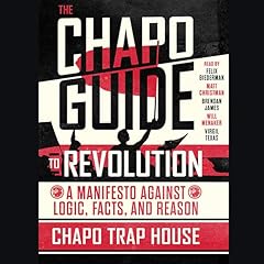 The Chapo Guide to Revolution Audiobook By Chapo Trap House cover art