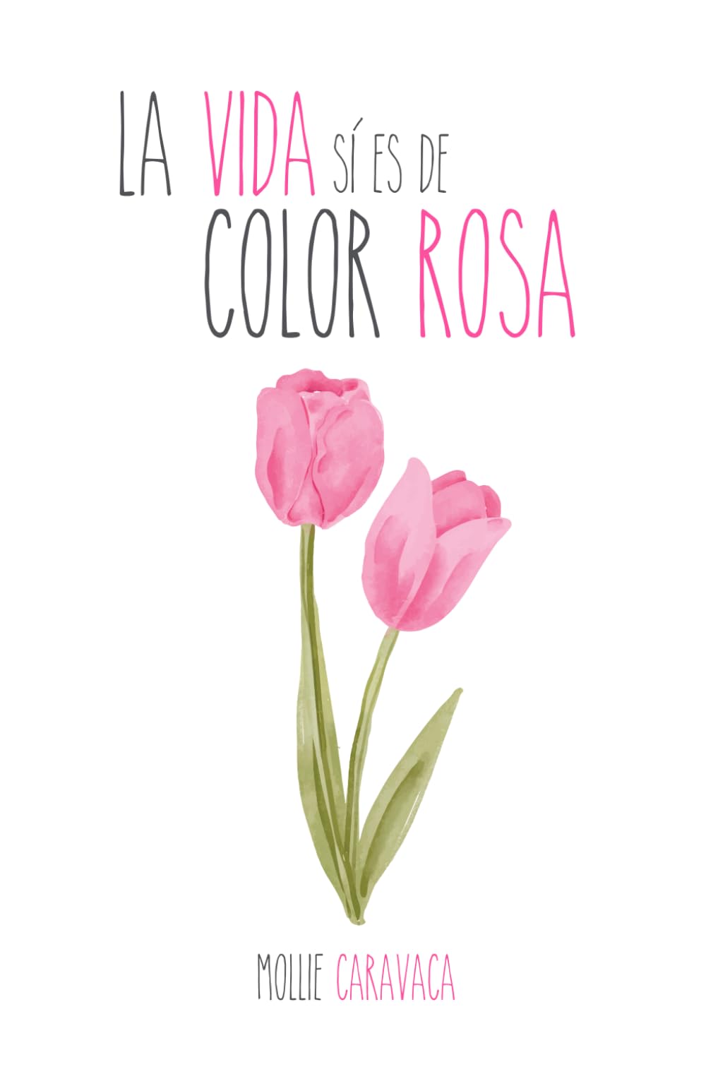 LA VIDA SÍ ES DE COLOR ROSA