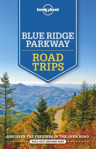 Lonely Planet Blue Ridge Parkway Road Trips 1 (Travel Guide)