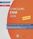  Concours ENM 2026: Catégorie A - Les annales 2023, 2024 et 2025 corrigées et 7 sujets originaux. Toutes les épreuves pour s\'entraîner et se préparer aux épreuves d\'admissibilité de 2026