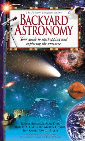 Backyard Astronomy: Your Guide to Starhopping and Exploring the Universe (Nature Company Guides)