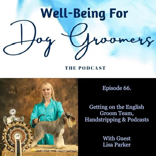 Episode 66 - Lisa Parker &hellip; Getting on the Team, Handstripping & Podcasts Podcast Por  arte de portada