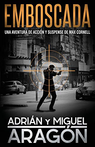 Emboscada: Una aventura de acción y suspense: 1 (Max Cornell thrillers de acción)