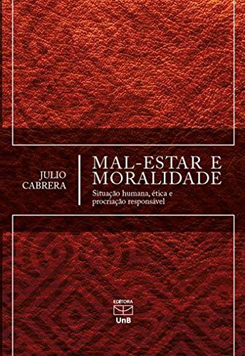 Mal-Estar e Moralidade: Situação Humana, ética e Procriação Responsável