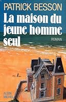 La Maison du jeune homme seul 2226026703 Book Cover