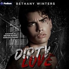 Dirty Love Audiobook By Bethany Winters cover art