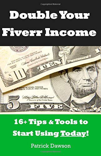 Double Your Fiverr Income: 16+ Tools and Tips to Start Using Toda...