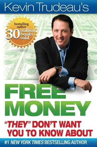 Free Money "They" Don't Want You To Know About (Kevin Trudeau's Free Money)