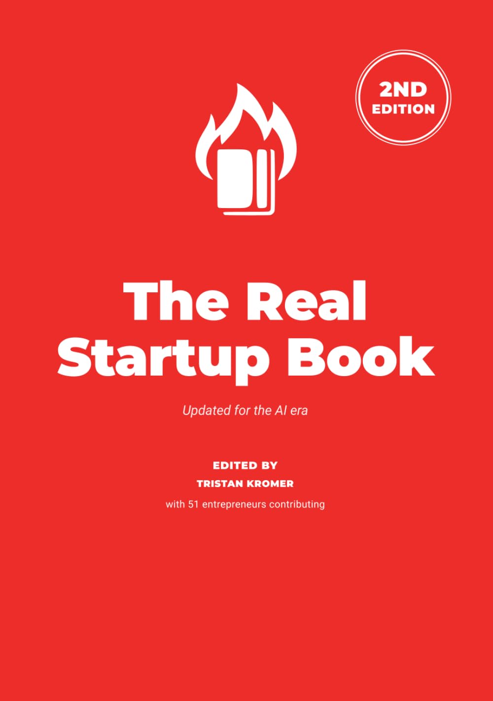 The Real Startup Book: 2nd Edition: Find the right product for the right customers