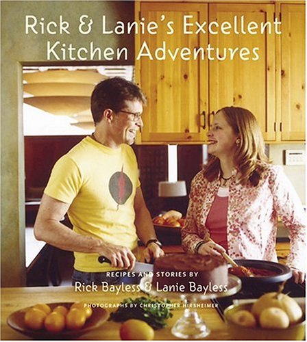 Rick & Lanie's Excellent Kitchen Adventures
