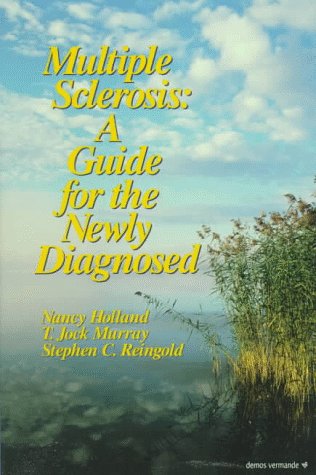 Multiple Sclerosis: A Guide for the Newly Diagnosed