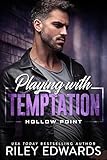 Playing With Temptation: A Romantic Suspense, Protector Romance (Hollow Point Book 5)
