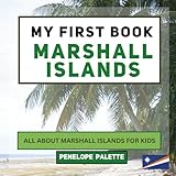 My First Book - Marshall Islands: All About Marshall Islands For Kids (My First Book - World Edition)