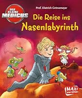 Der kleine Medicus - Die Reise ins Nasenlabyrinth 3770776550 Book Cover