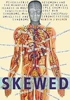 Skewed: psychiatric hegemony and manufacture of mental illness in multiple chemical sensitivity, Gulf War syndrome, myalgic encephalomyelitis and chronic fatigue syndrome 095196464X Book Cover