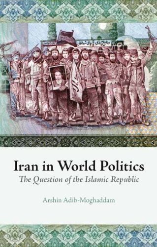 Iran in World Politics: The Question of the Islamic Republic (Columbia/Hurst)