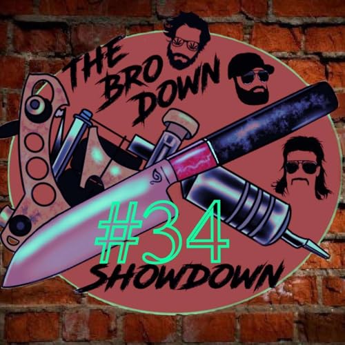 The Bro Down Showdown #34