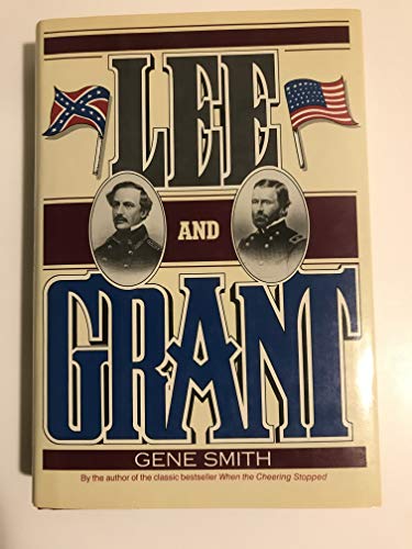Lee and Grant: A Dual Biography 0070584737 Book Cover