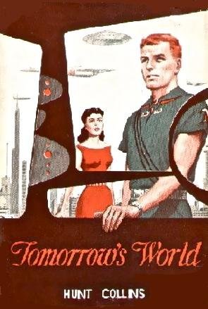 Tomorrow's World / Tomorrow & Tomorrow (By: Hunt Collins)