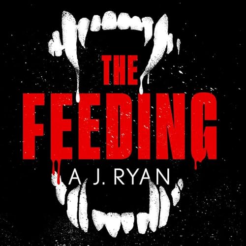 The Feeding Audiolibro Por A.J. Ryan arte de portada