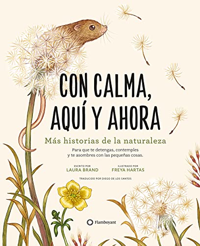 Con calma, aquí y ahora: Más historias de la naturaleza (SIN COLECCION)