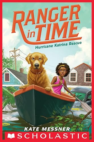Hurricane Katrina Rescue (Ranger in Time Book 8)