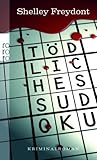 Tödliches Sudoku: Kriminalroman. Mit 29 Sudokus. Deutsche Erstausgabe