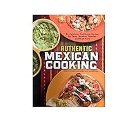 Authentic Mexican Cooking 1510720995 Book Cover