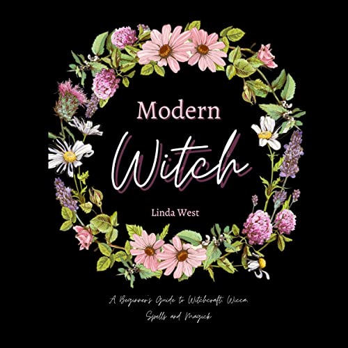 Modern Witch: A Beginner's Guide to Witchcraft, Wicca, Spells and Magick by Linda West episode artwork