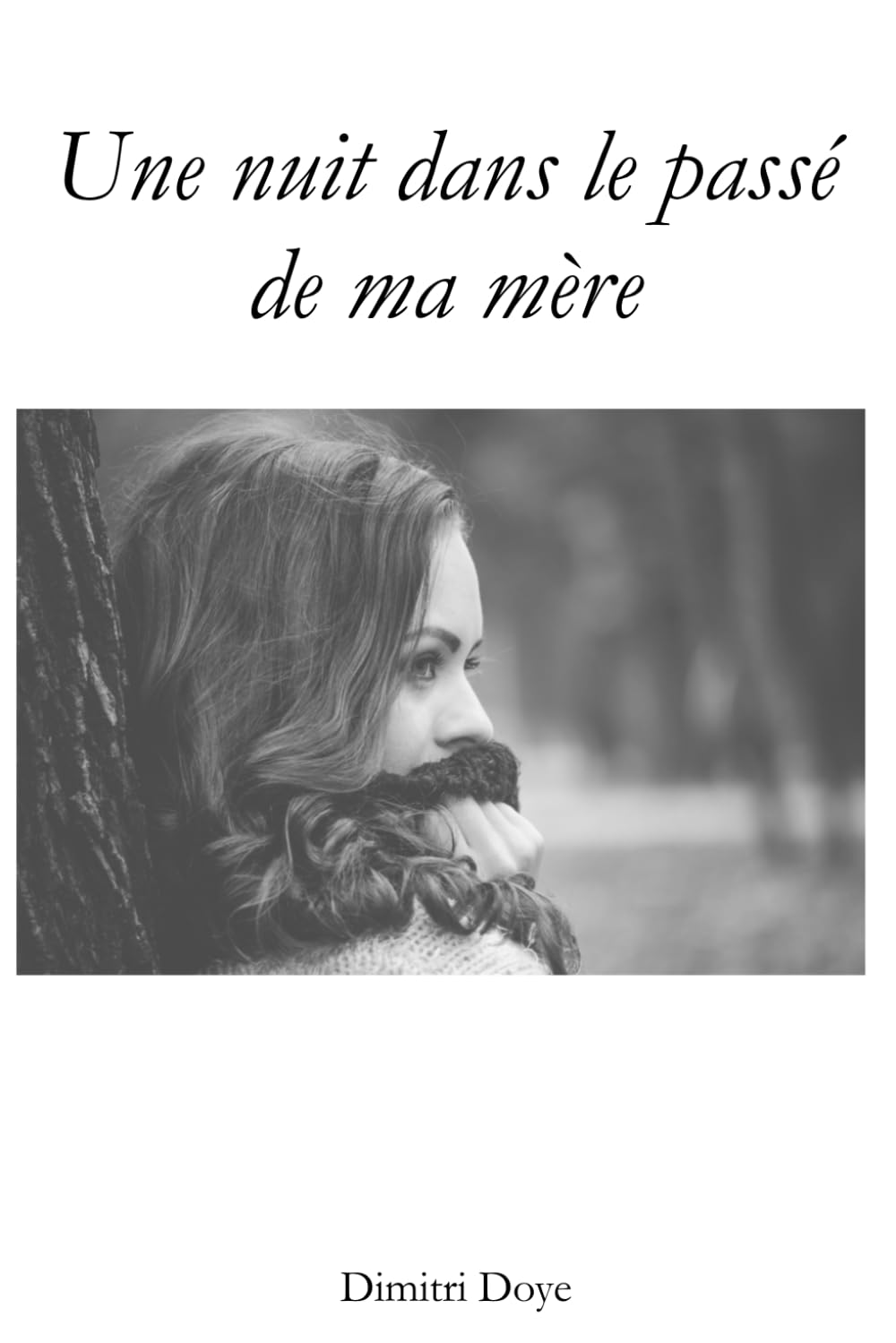 Une nuit dans le passé de ma mère.