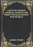 Captain Cook's Journal During His First Voyage Round the World