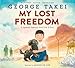 My Lost Freedom: A Japanese American World War II Story (English Edition)
