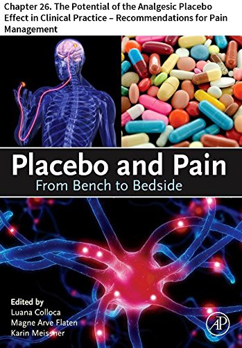 Placebo and Pain: Chapter 26. The Potential of the Analgesic Placebo Effect in Clinical Practice – Recommendations for Pain Management (English Edition)