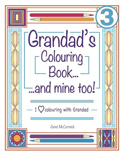 Grandad's Colouring Book...and mine too! I Love Colouring with Grandad Volume 3