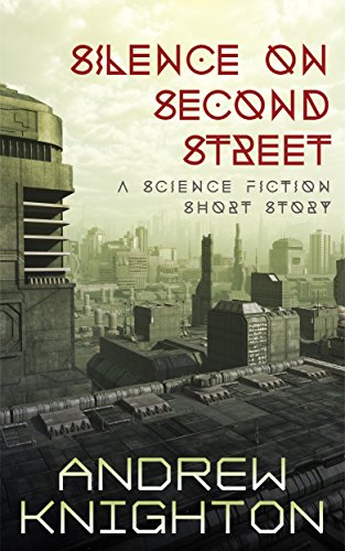 Silence on Second Street: A Science Fiction Short Story