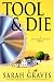 Tool & Die: A Home Repair is Homicide Mystery