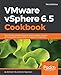 VMware vSphere 6.5 Cookbook: Over 140 task-oriented recipes to install, configure, manage, and orchestrate various VMware vSphere 6.5 components, 3rd Edition