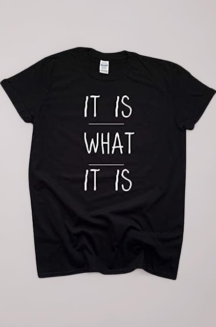 Men's Regular Fit It is What It is/Funny Sarcastic/Minimalist Quote Slogan Graphic Printed T-Shirt
