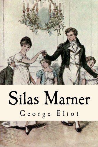 Silas Marner: The Weaver of Raveloe